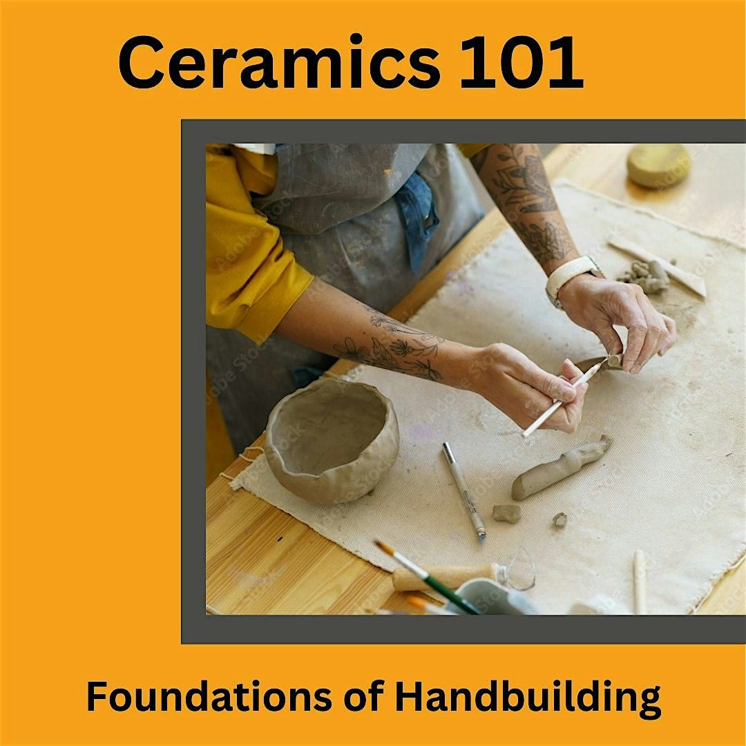 Ceramics Handbuilding 101