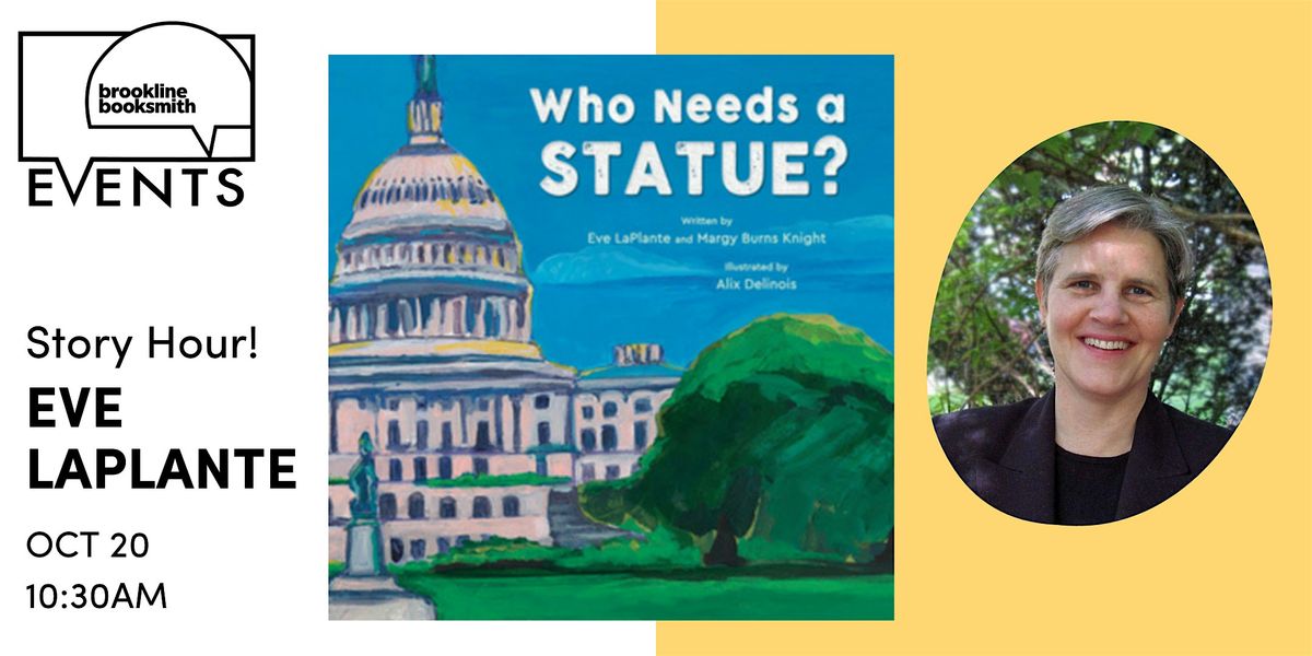 Story Hour! Eve LaPlante: Who Needs a Statue?