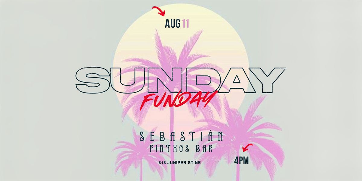 Sunday Funday @ Sebastian