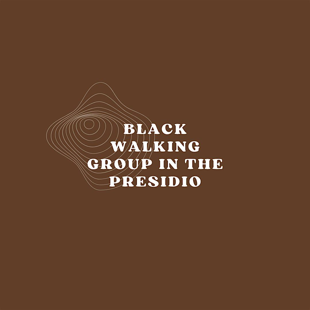 Black Walking Group in the Presidio, Walk July 27, 2024