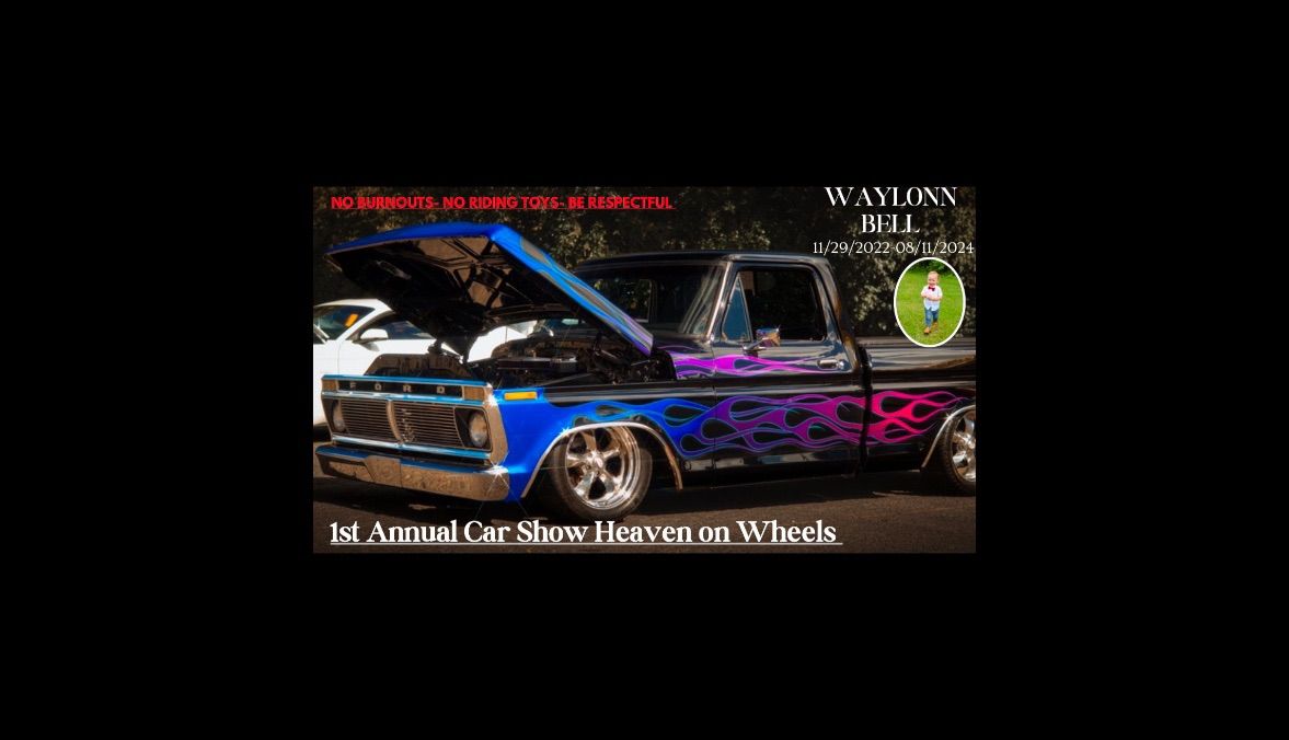 1st Annual Car Show- Heaven On Wheels \ud83e\udebd