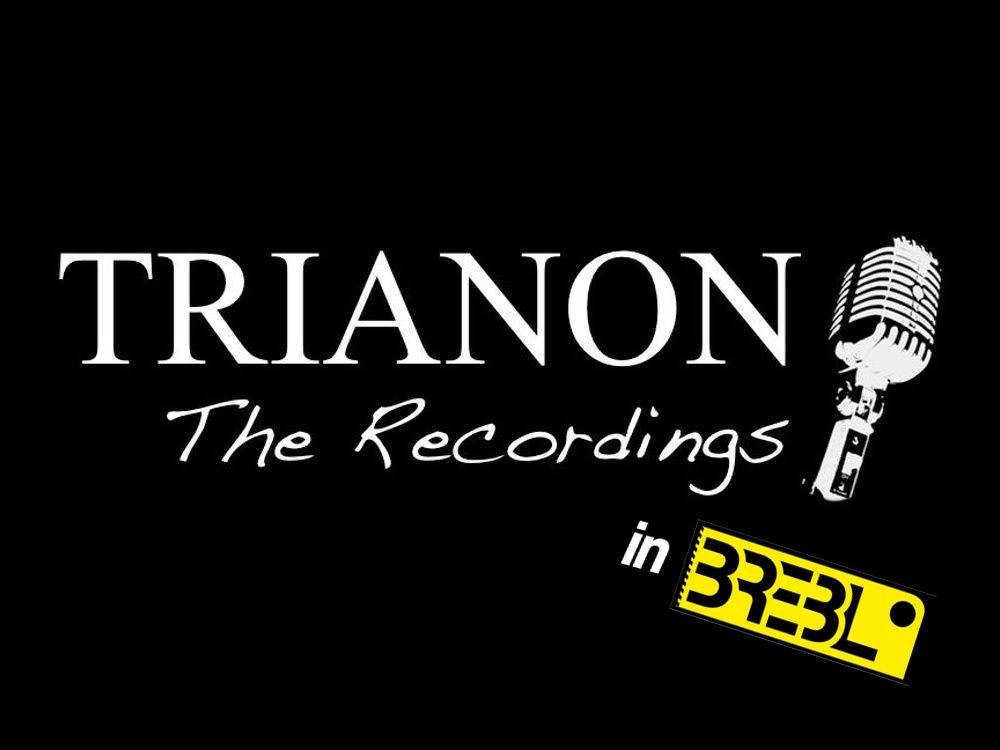 Trianon Recordings in Brebl 