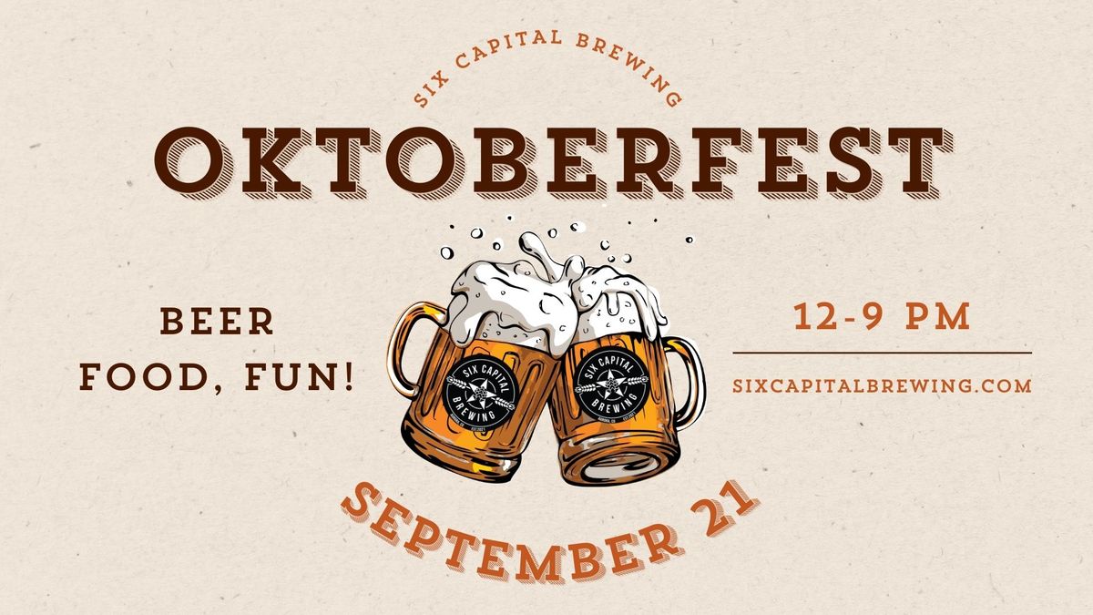 Six Capital Brewing Oktoberfest!