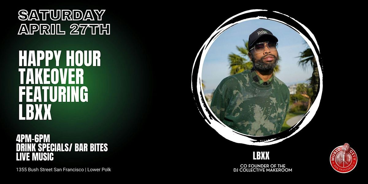 Happy Hour Takeover Featuring LBXX\/Spinning House\/Amapiano & More