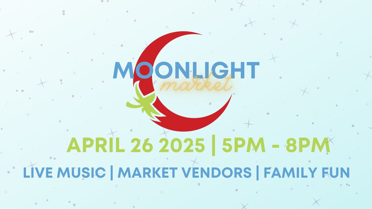 Moonlight Market - Spring 2025