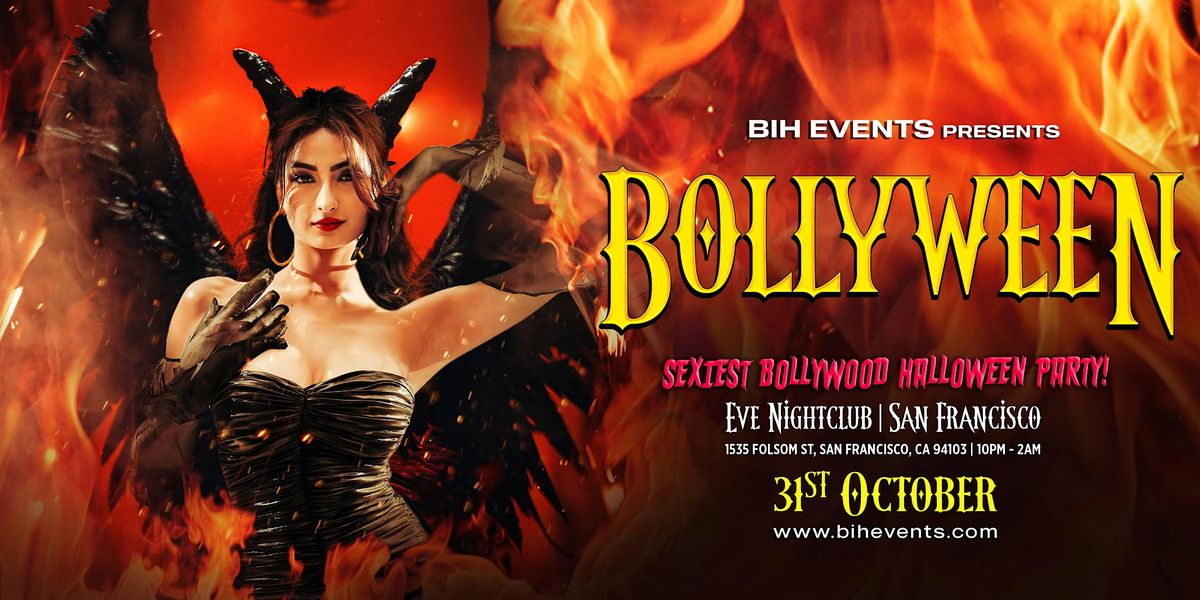 Bollyween: Sexiest Bollywood Halloween Party on October 31st @ Eve in SF