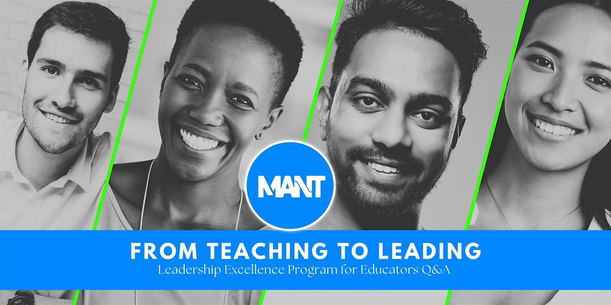 From Teaching to Leading:  Leadership Excellence Program for Educators Q&A