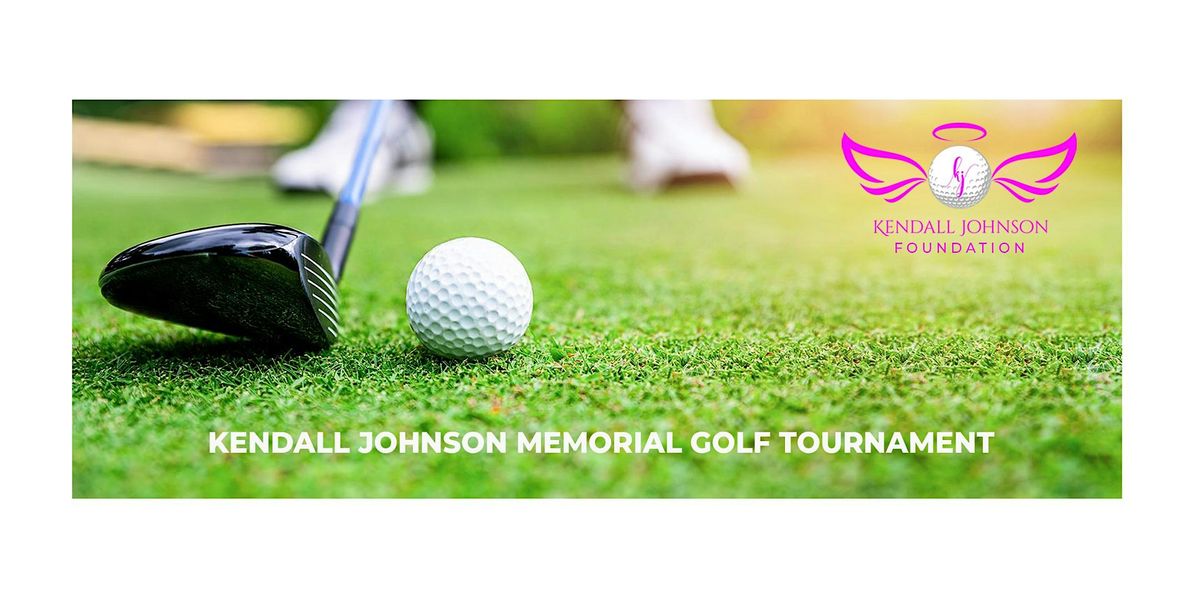 3rd Annual Kendall Johnson Memorial Golf Tournament