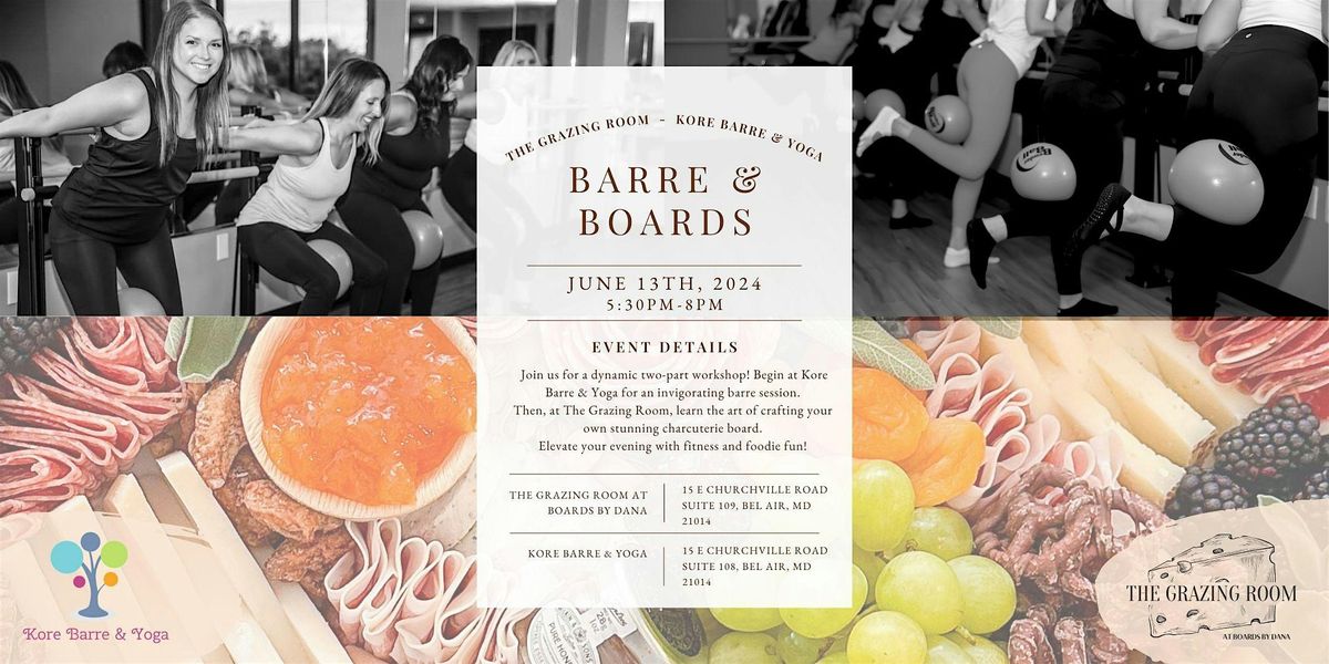 Barre & Boards at Kore Barre & The Grazing Room