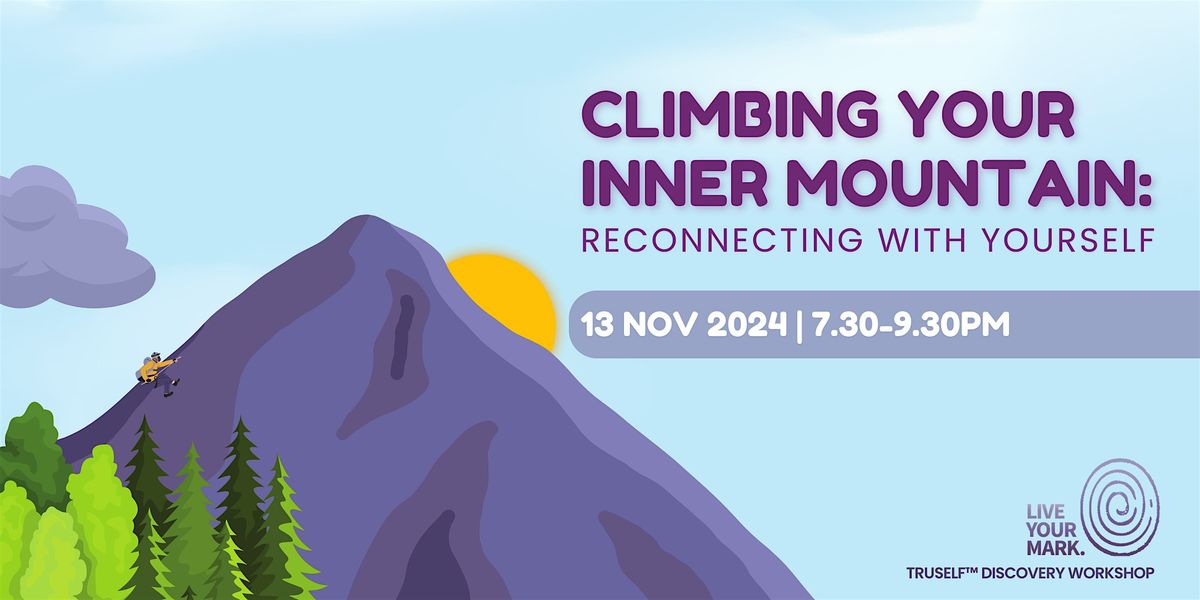 Climbing Your Inner Mountain: Reconnecting with yourself