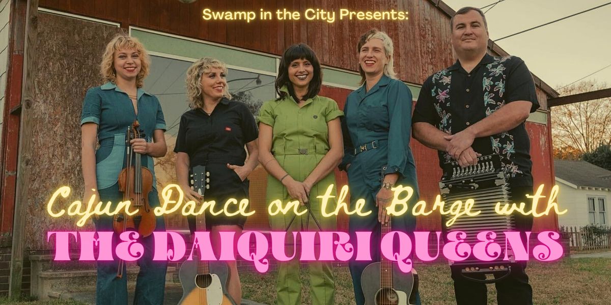Cajun Dance on the Barge with the Daiquiri Queens
