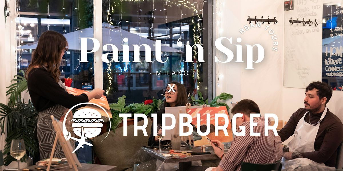 Paint 'n Sip x TripBurger