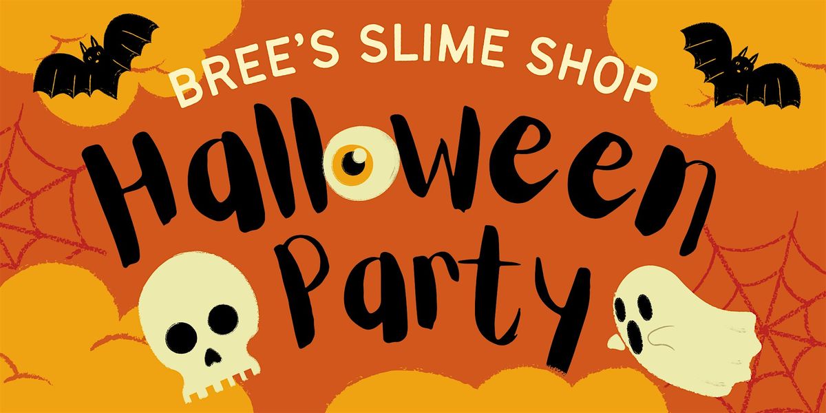 Copy of Bree's Slime Shop Halloween Party