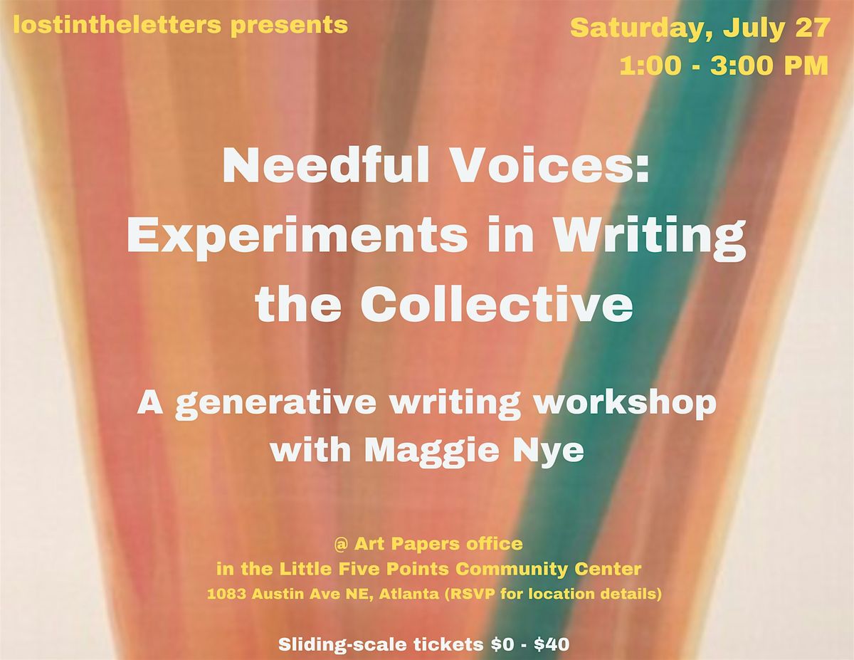 Needful Voices: Experiments in Writing the Collective with Maggie Nye