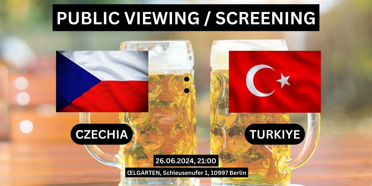 Public Viewing\/Screening: Czechia vs. Turkiye