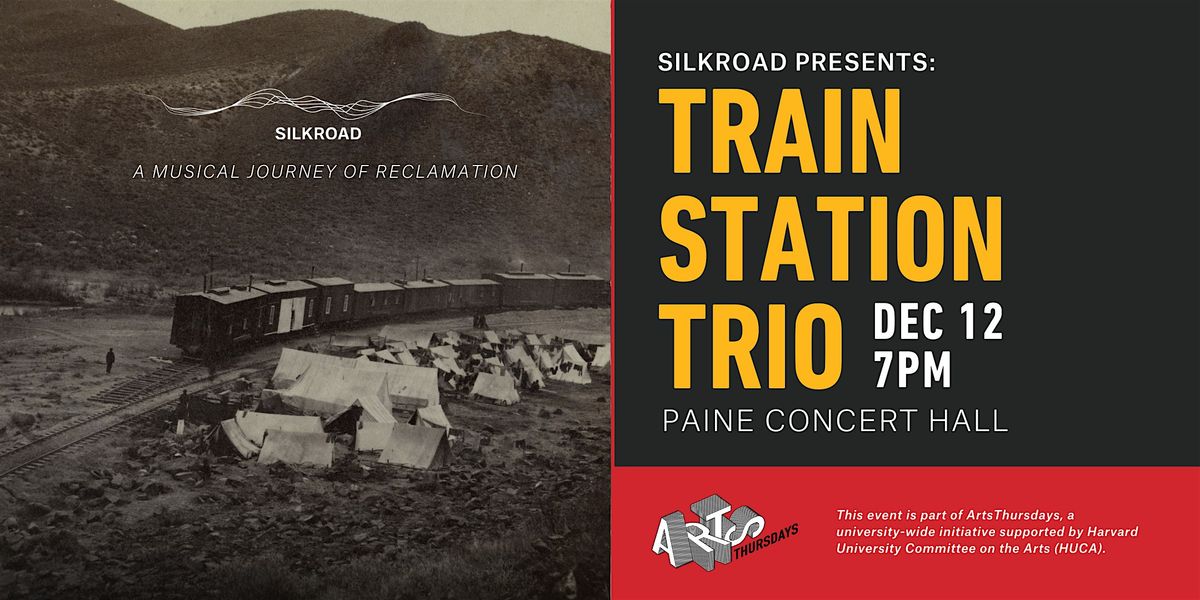 ArtsThursdays: Silkroad Ensemble presents Train Station Trio