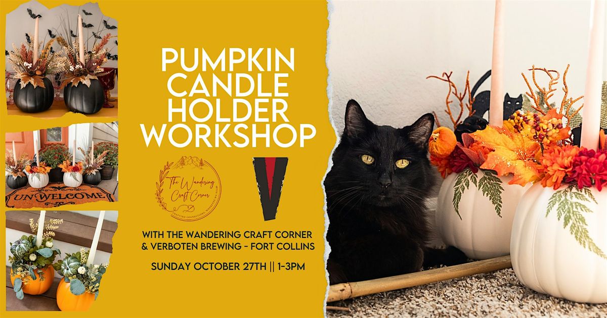 \u2728 Pumpkin Candle Holder Workshop \u2728