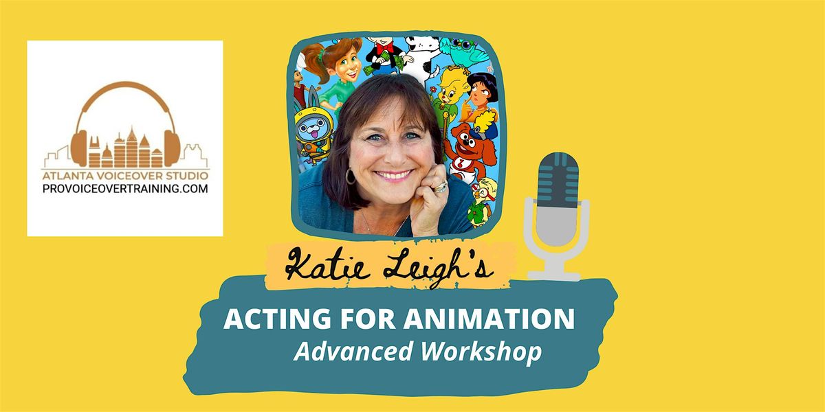 Advanced Acting for Animation Workshop\/Atlanta VoiceoverStudios
