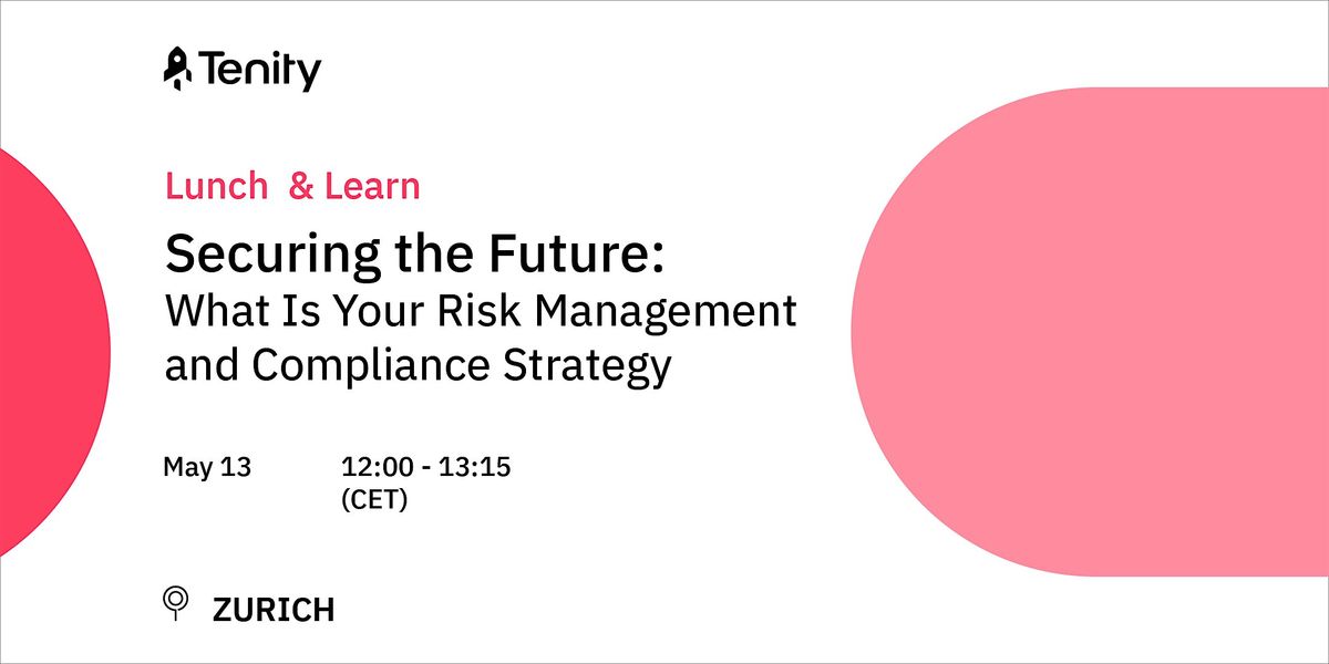 Lunch and Learn: Risk Management and Compliance strategy