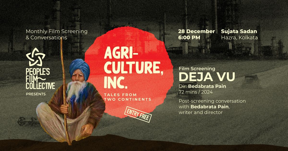 Agriculture, Inc. : Tales from two continents - Monthly Film Screening and Conversation