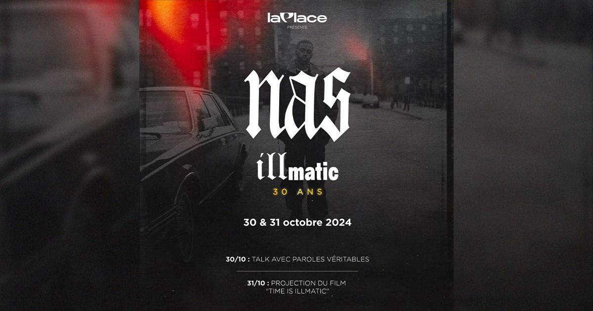 30 ans de l'album ILLMATIC \u2022 30 & 31.10.2024 \u2022 La Place