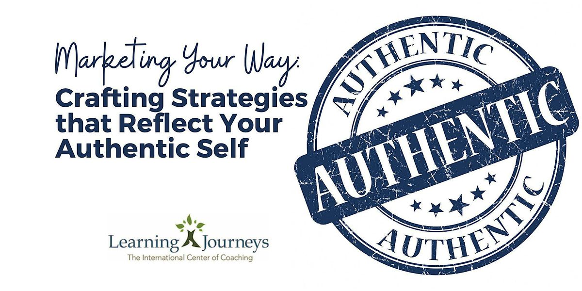 Crafting Marketing Strategies that Support & Reflect Your Authentic Self