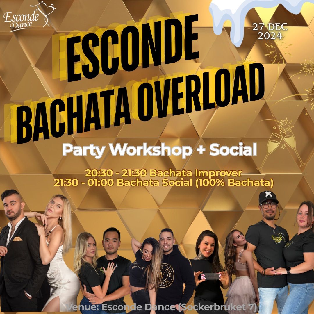 Esconde Bachata Overload\ud83d\udd25 - Social Dance and Workshop\ud83d\udd25