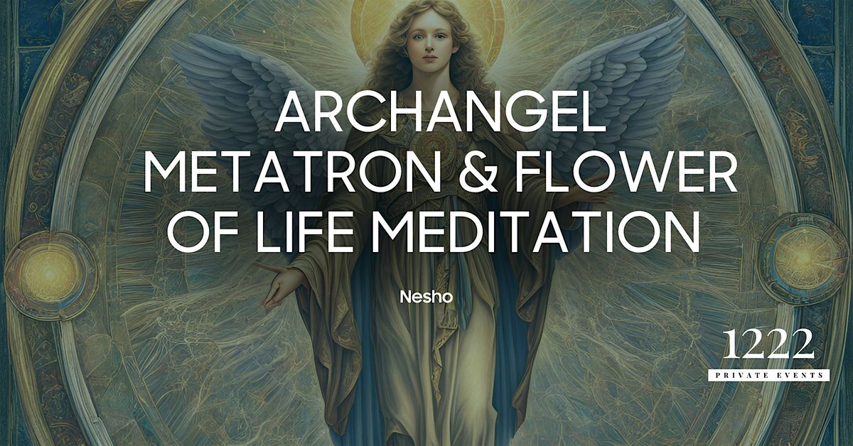 Archangel Metatron Flower of Life Meditation