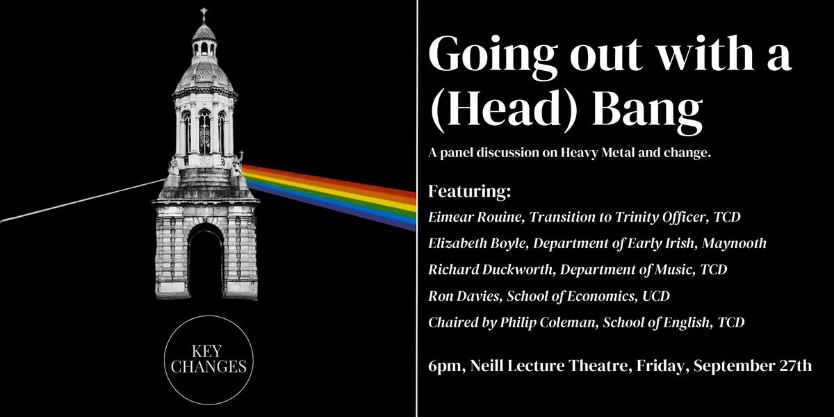 Going out with a (Head) Bang - Trinity Arts & Humanities Research Festival