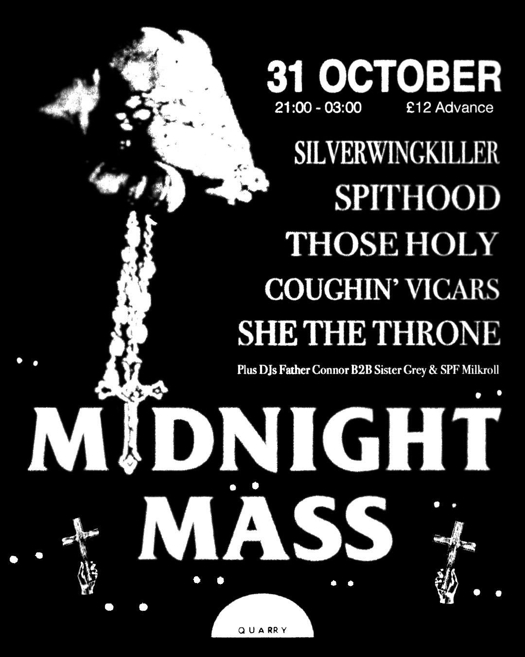 MIDNIGHT MASS w\/Silverwingkiller, SPIT HOOD, Those Holy, She The Throne, Coughin Vicars &amp; more 
