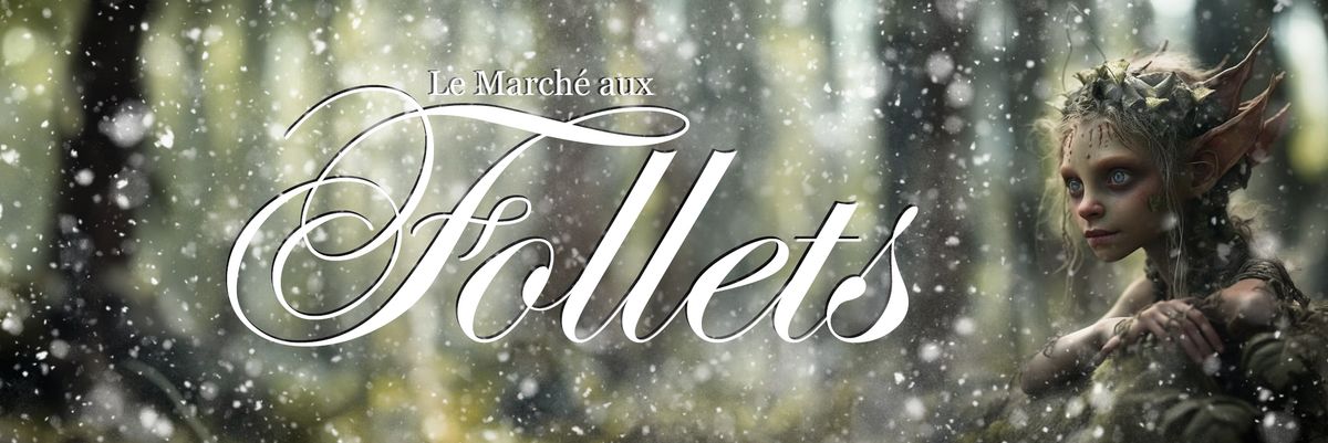 March\u00e9 aux Follets ( \u00c9dition YULE)