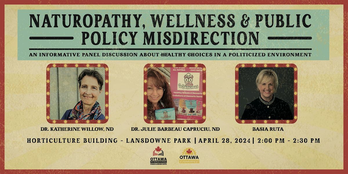 Naturopathy, Wellness and Public Policy Misdirection  | Panel Discussion