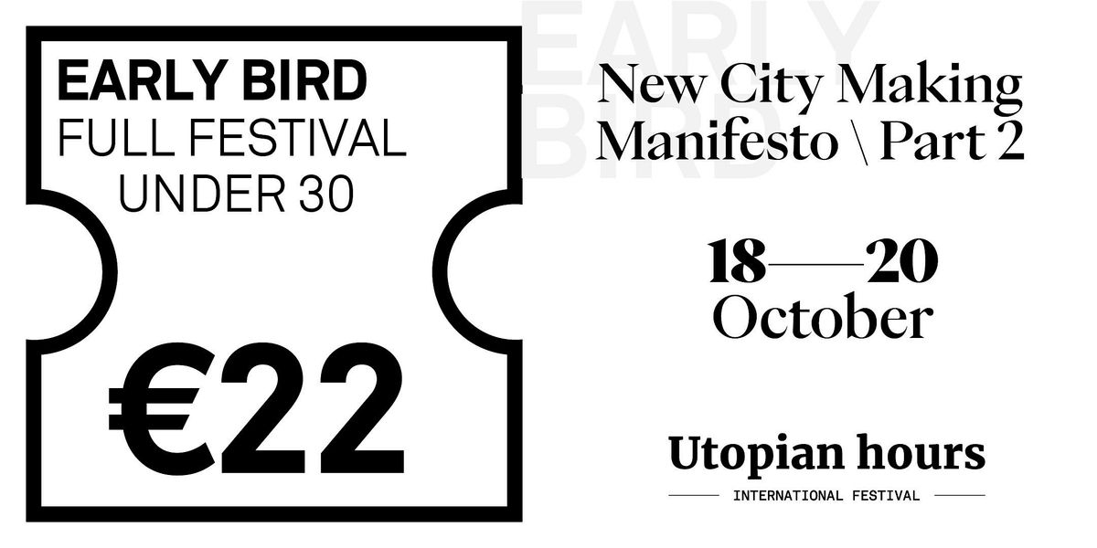 Early Bird \u2014 Utopian Hours 2024 Full Festival (Under 30)