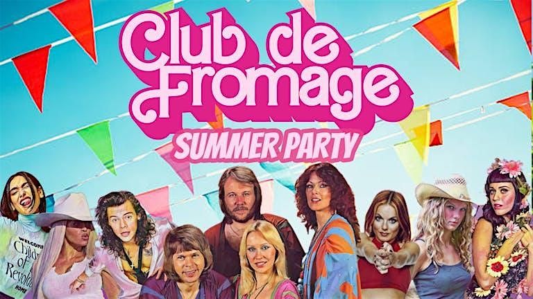Club de Fromage - Summer Party