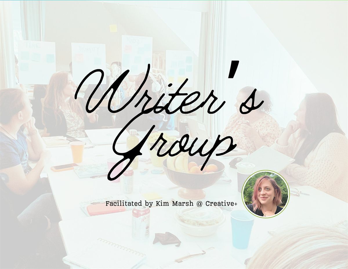 Writer's Group PM - Facilitated by Kim Marsh