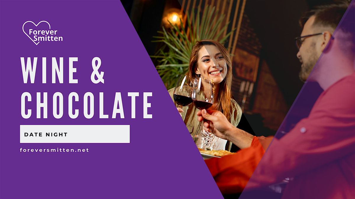 Wine & Chocolate Pairing  Date Night (Admits 2 People)