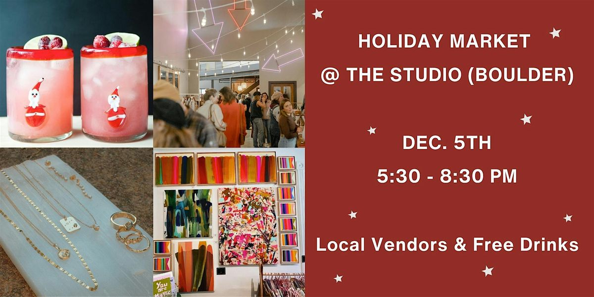 Holiday Market @ The Studio (Boulder)