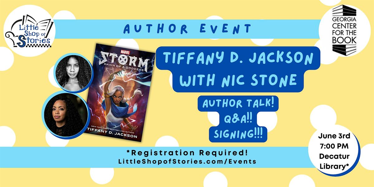 Tiffany D. Jackson with Nic Stone - Storm: Dawn of a Goddess!