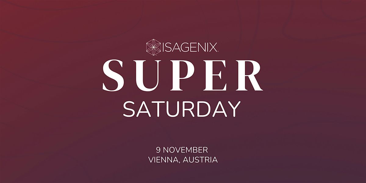 Super Saturday  - Graz, Austria