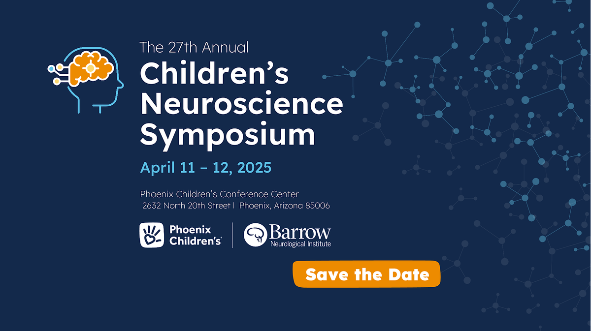 27th Annual Children's Neuroscience Symposium