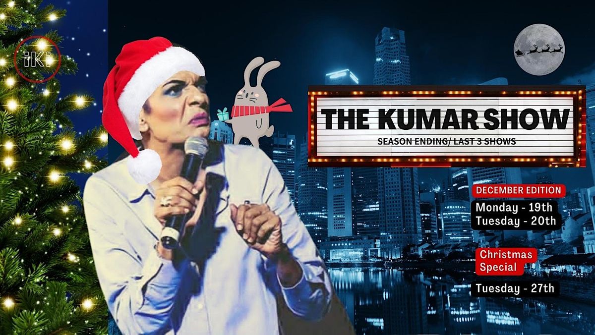 The  KUMAR Show December 2022 Edition