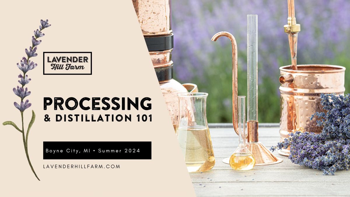 Processing & Distillation 101