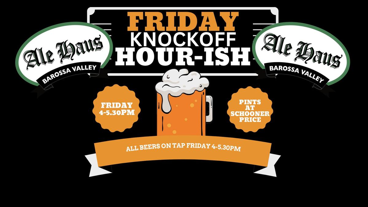 Friday Knockoff Hour-ish | Pints @ Schooner Prices | 4-5.30PM Every Friday