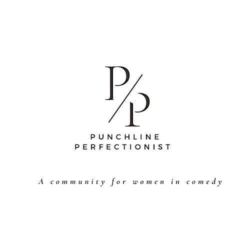 Punchline Perfectionist: A  Monthly Workshop For Women In Comedy