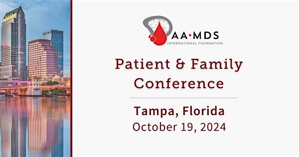 AAMDSIF Patient & Family Conference for Bone Marrow Failure - Tampa