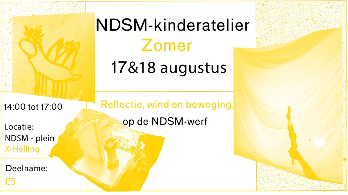 NDSM Kinderatelier | Zomereditie 2022