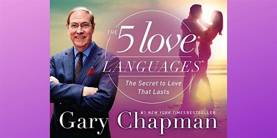 The 5 Love Languages\u00ae by Dr. Gary Chapman - Cincinnati