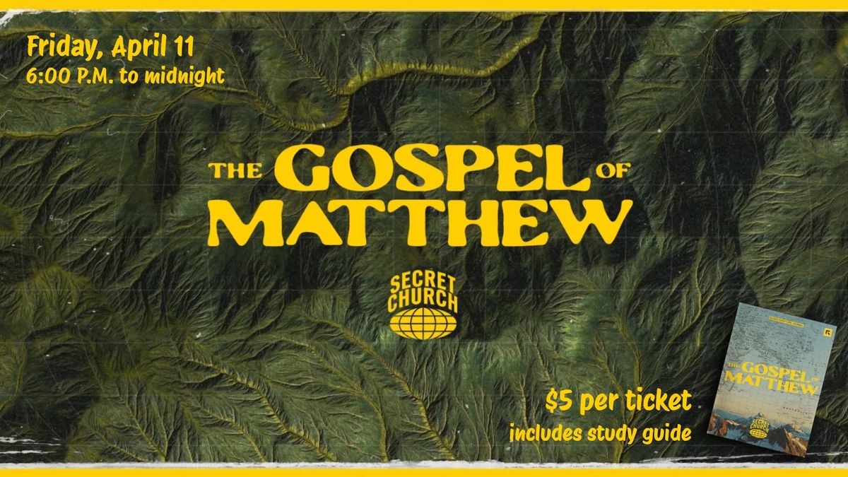 Secret Church: Gospel of Matthew