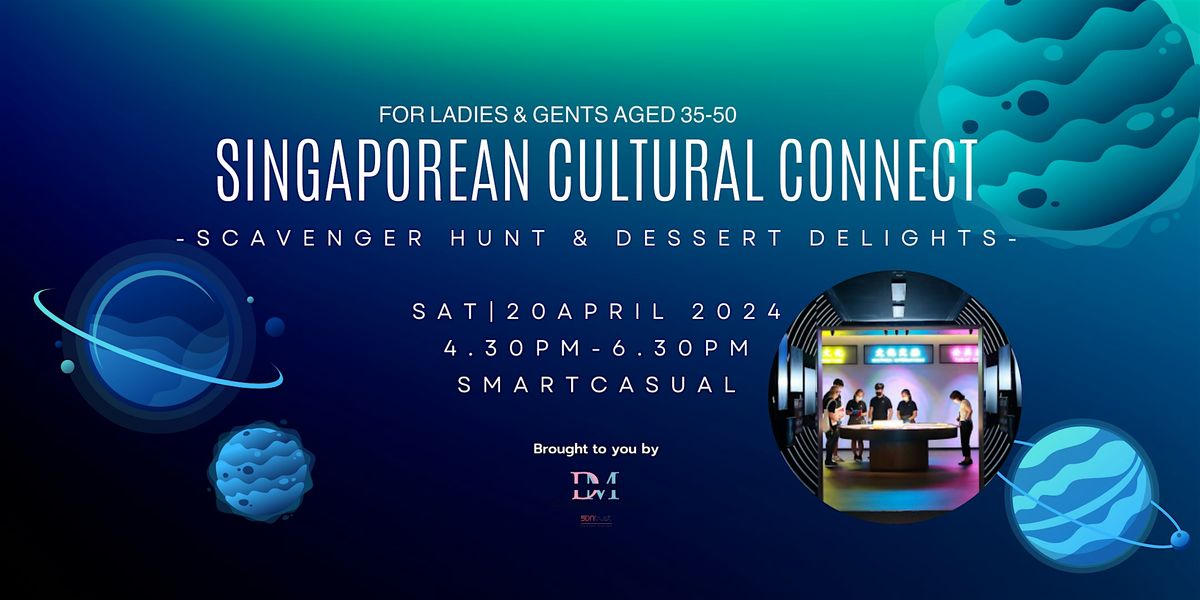 Singaporean Cultural Connect: Scavenger Hunt & Dessert Delights