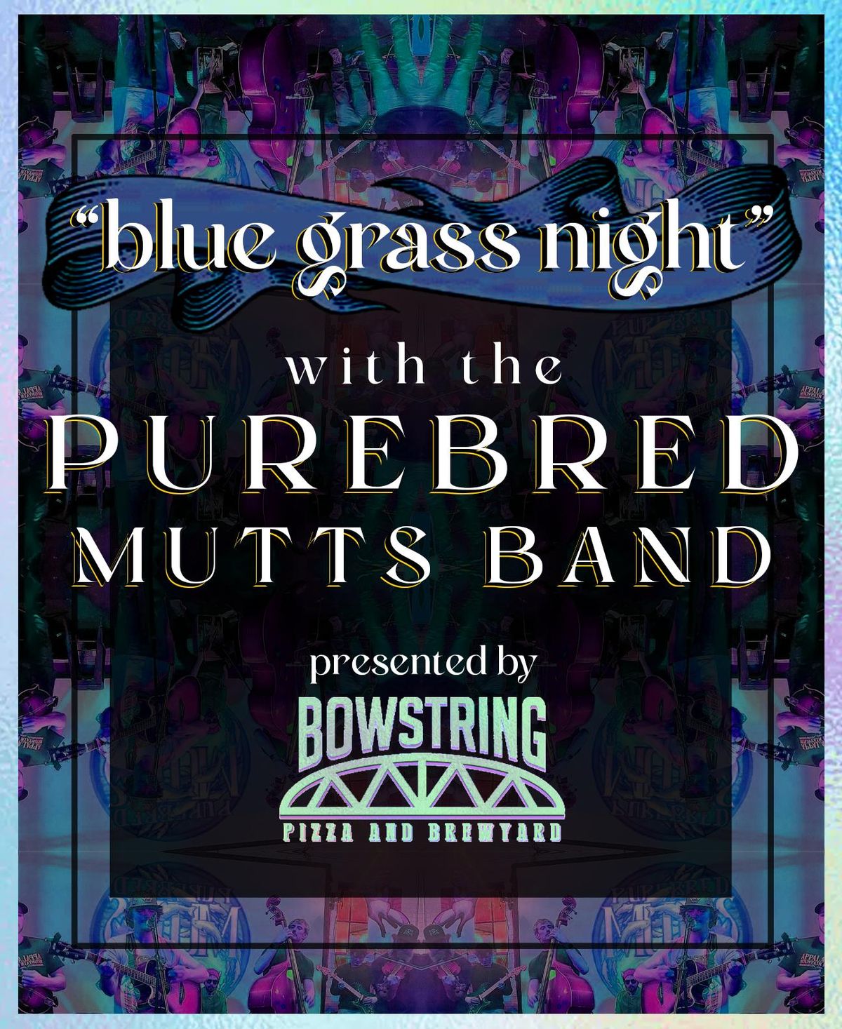 "Bluegrass Night" with the Purebred Mutts Band! - Bowstring Pizza & Brewyard Raleigh